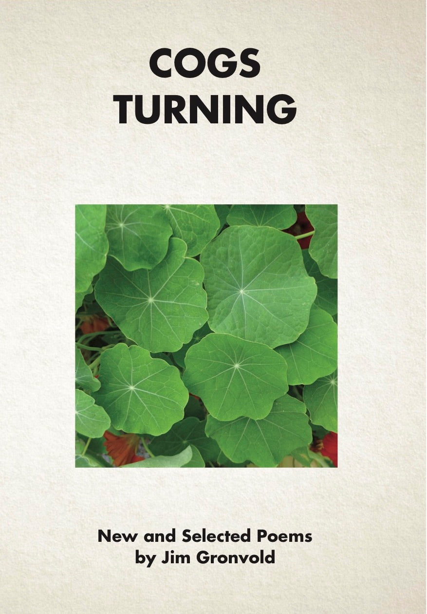 COGS TURNING by American poet Jim Gronvold, 2019