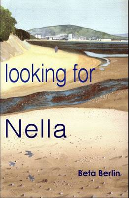 LOOKING FOR NELLA by German author Beta Berlin, 2014