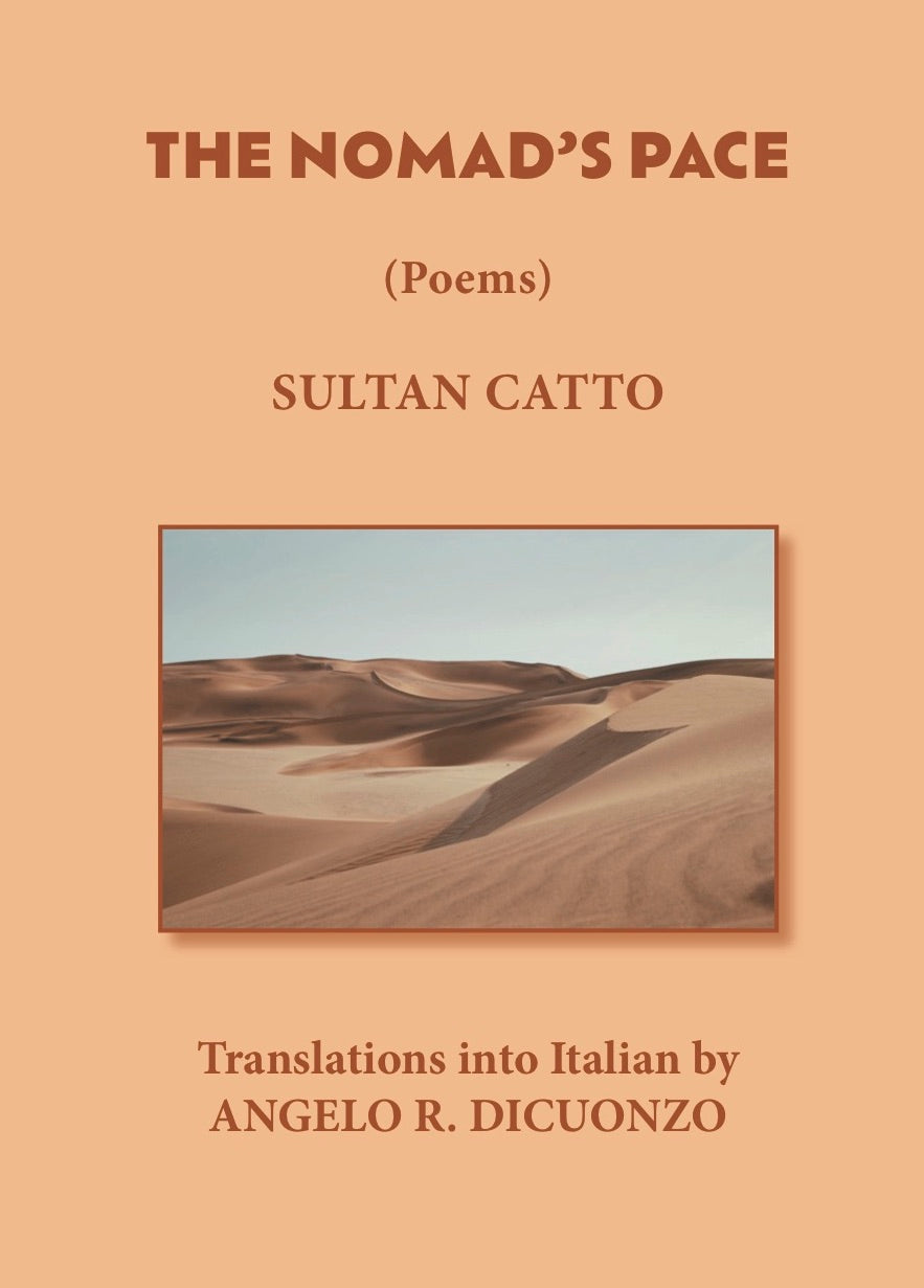 The Nomad's Pace by American poet and Physics professor Sultan Catto
